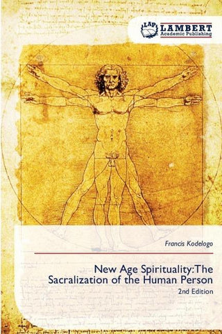 New Age Spirituality:The Sacralization of the Human Person