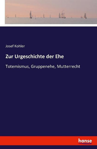 Zur Urgeschichte der Ehe