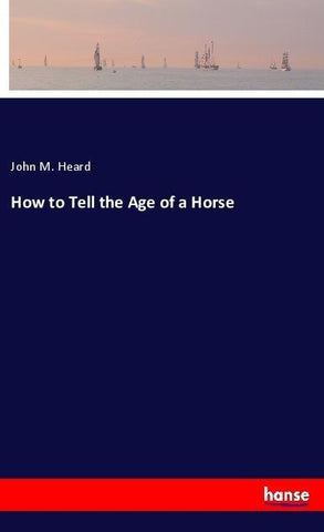 How to Tell the Age of a Horse
