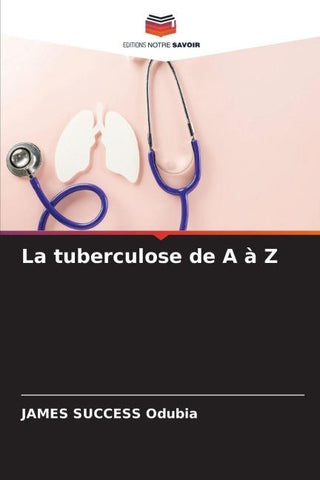 La tuberculose de A à Z