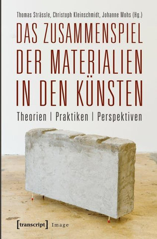 Das Zusammenspiel der Materialien in den Künsten