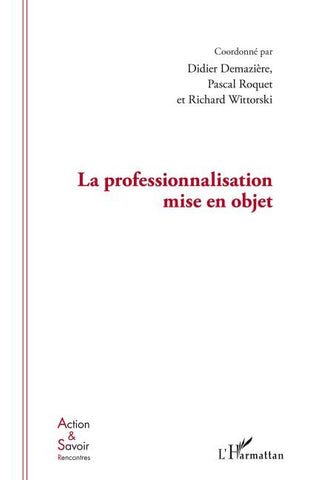 La professionnalisation mise en objet