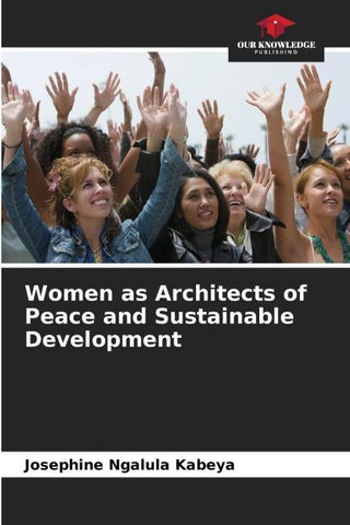 Women as Architects of Peace and Sustainable Development