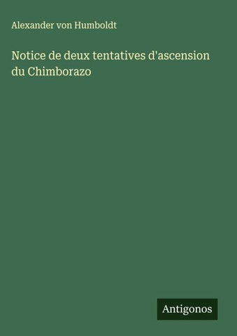 Notice de deux tentatives d'ascension du Chimborazo