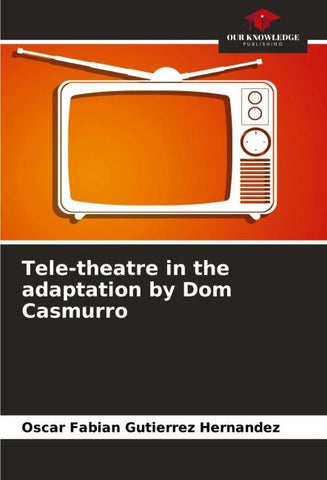 Tele-theatre in the adaptation by Dom Casmurro