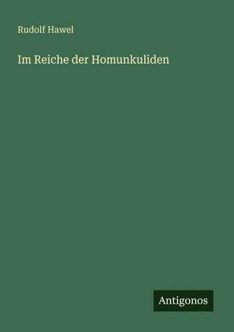 Im Reiche der Homunkuliden