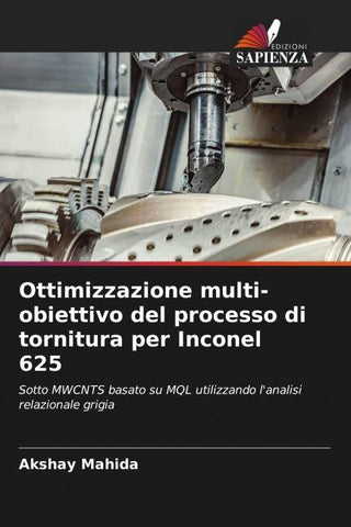 Ottimizzazione multi-obiettivo del processo di tornitura per Inconel 625