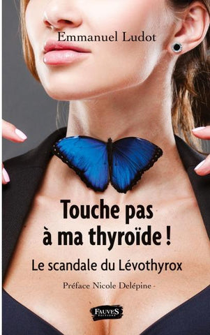 Touche pas à ma thyroïde !