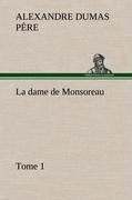 La dame de Monsoreau - ­Tome 1.