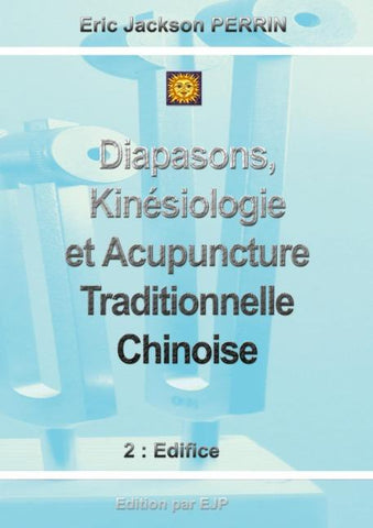 Diapasons, Kinésiologie et Acupuncture Traditionnelle Chinoise