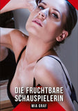 Die fruchtbare Schauspielerin