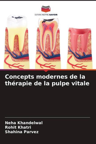 Concepts modernes de la thérapie de la pulpe vitale
