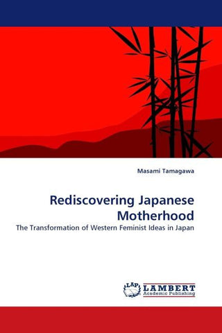 Rediscovering Japanese Motherhood