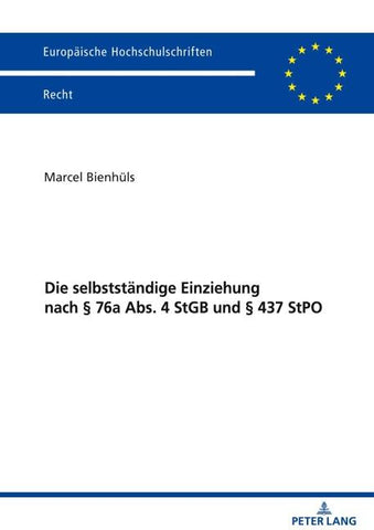 Die selbstständige Einziehung nach § 76a Abs. 4 StGB und § 437 StPO