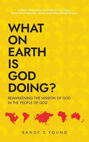 What On Earth Is God Doing?