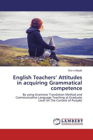 English Teachers' Attitudes in acquiring Grammatical competence