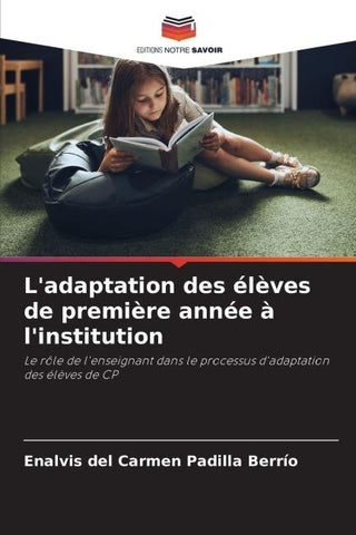 L'adaptation des élèves de première année à l'institution