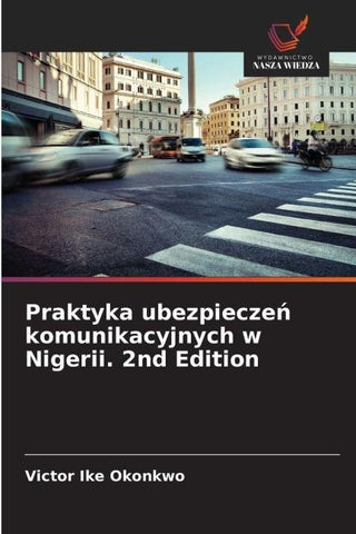 Praktyka ubezpiecze¿ komunikacyjnych w Nigerii. 2nd Edition