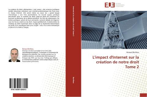L'impact d'Internet sur la création de notre droit Tome 2