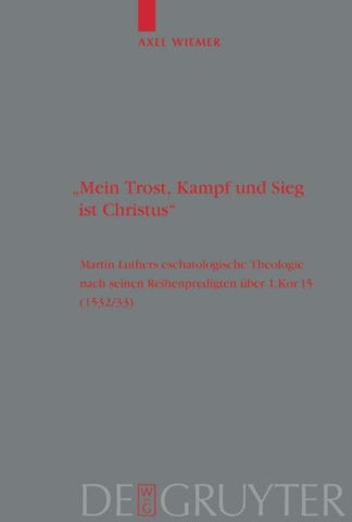 "Mein Trost, Kampf und Sieg ist Christus"