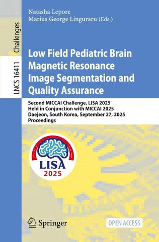 Low Field Pediatric Brain Magnetic Resonance Image Segmentation and Quality Assurance