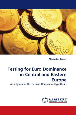 Testing for Euro Dominance in Central and Eastern Europe