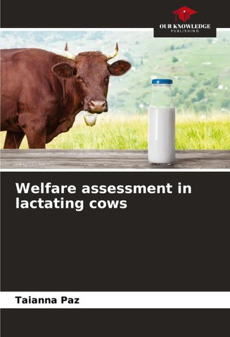 Welfare assessment in lactating cows