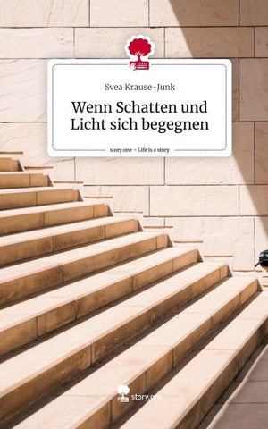 Wenn Schatten und Licht sich begegnen. Life is a Story - story.one