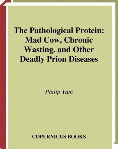 The Pathological Protein