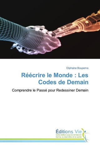 Réécrire le Monde : Les Codes de Demain