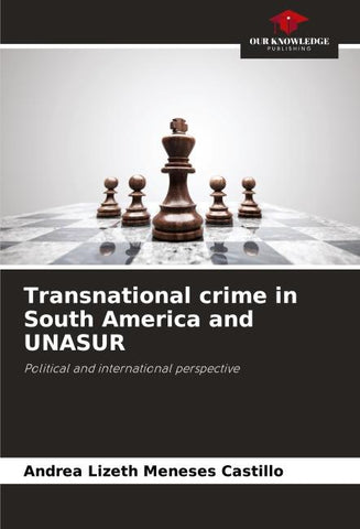 Transnational crime in South America and UNASUR