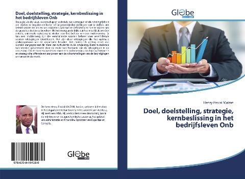 Doel, doelstelling, strategie, kernbeslissing in het bedrijfsleven Onb