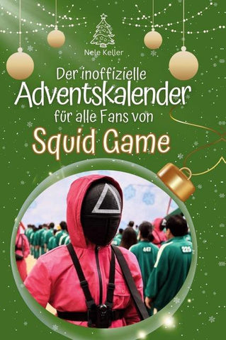Der inoffizielle Adventskalender für alle Fans von Squid Game