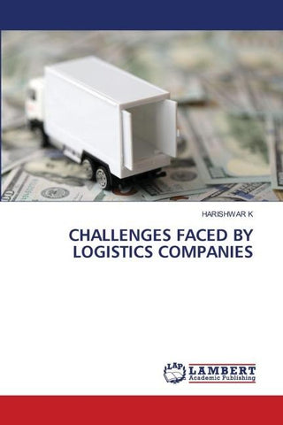 CHALLENGES FACED BY LOGISTICS COMPANIES