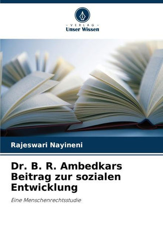 Dr. B. R. Ambedkars Beitrag zur sozialen Entwicklung