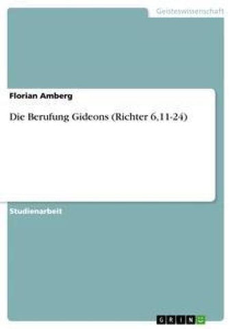 Die Berufung Gideons (Richter 6,11-24)