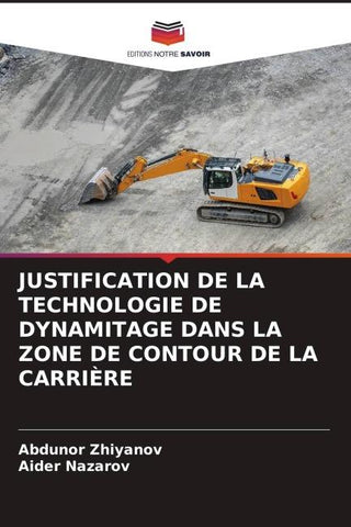 JUSTIFICATION DE LA TECHNOLOGIE DE DYNAMITAGE DANS LA ZONE DE CONTOUR DE LA CARRIÈRE