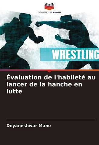Évaluation de l'habileté au lancer de la hanche en lutte