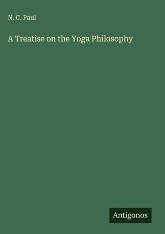 A Treatise on the Yoga Philosophy