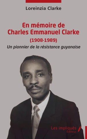 En mémoire de Charles Emmanuel Clarke (1908-1989)