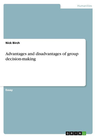 Advantages and disadvantages of group decision-making