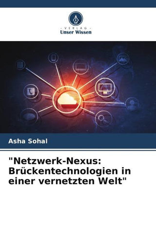 "Netzwerk-Nexus: Brückentechnologien in einer vernetzten Welt"