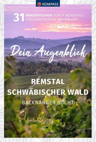 KOMPASS Dein Augenblick Remstal und Schwäbischer Wald, Backnanger Bucht