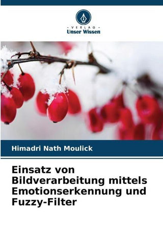 Einsatz von Bildverarbeitung mittels Emotionserkennung und Fuzzy-Filter