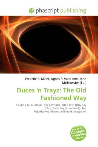 Duces 'n Trayz: The Old Fashioned Way