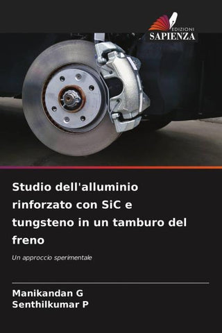 Studio dell'alluminio rinforzato con SiC e tungsteno in un tamburo del freno