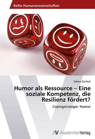 Humor als Ressource - Eine soziale Kompetenz, die Resilienz fördert?