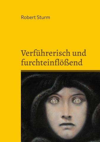 Verführerisch und furchteinflößend