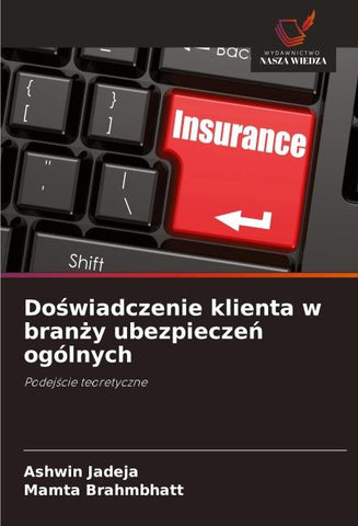 Do¿wiadczenie klienta w bran¿y ubezpiecze¿ ogólnych