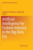 Artificial Intelligence for Fashion Industry in the Big Data Era